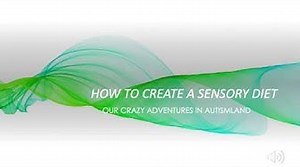 How to create a sensory diet