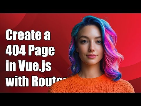 How to Create a 404 Page Component in Vue.js with Vue Router