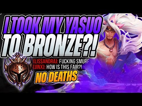 I TOOK MY YASUO TO BRONZE AND THIS IS WHAT HAPPENED! - League of Legends