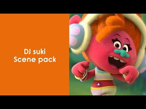 DJ suki scene pack : Trolls