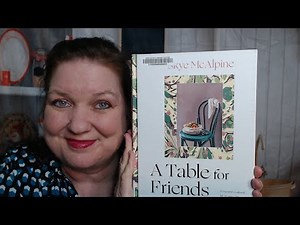 Cookbook Lookthrough: A Table for Friends: The Art of Cooking for Two or Twenty (2020)