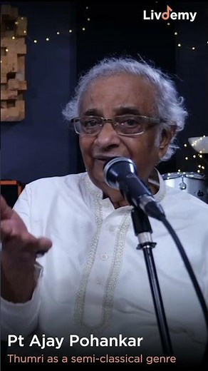 Ajay Pohankar presents a Thumri || Livdemy Masterclass