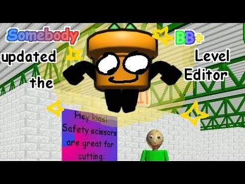Somebody updated the BB+ level editor... (Baldi's Basics Plus V0.10 Mod)