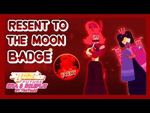 [🔥] Tutorial Of How To Get The Resent to the Moon Badge | Steven Universe Future: Era 3 RP