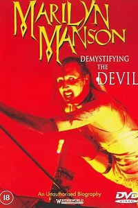 Demystifying the Devil: Biography Marilyn Manson (2000) - Movie