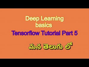 Deep Learning Basis in Telugu || Part 5 || TensorFlow