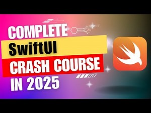 SwiftUI Crash Course in 2025 Overview: Building Stunning iOS Apps from Scratch!