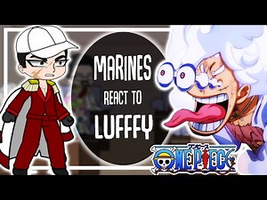👑 Marines React To Luffy | One piece | Luffy | Gacha Club