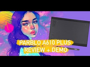 Parblo A610 Plus Drawing Tablet Review & Demo