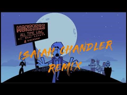 All Time Low - Monsters (feat. Demi Lovato and blackbear) (Isaiah Chandler Remix)