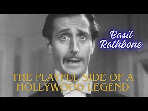 Basil Rathbone Unveiling the Playful Side of a Hollywood Legend