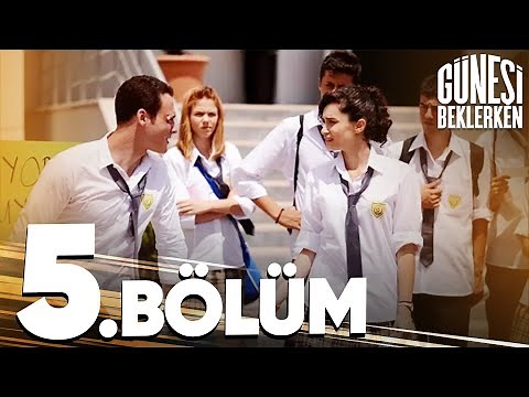 Güneşi Beklerken 5. Bölüm