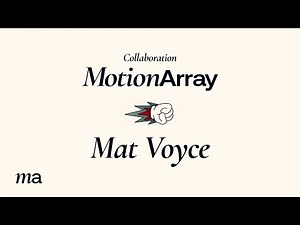 A Motion Array x Mat Voyce collaboration