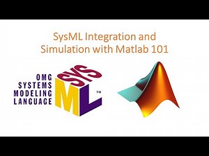 SysML Integration and Simulation with Matlab 101