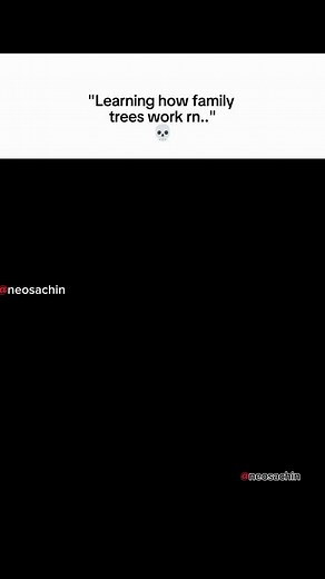 Learning how family trees work rn..💀 | Yadav Sachin