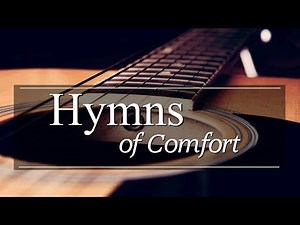 Hymns of Comfort - Solo Acoustic Guitar - 2 Hours Instrumental Worship - 4k