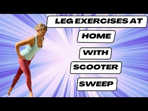 Leg exercises at home: Scooter sweep