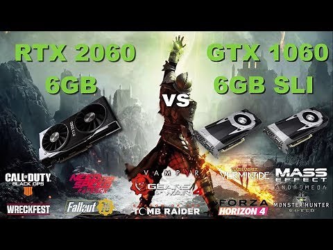 RTX 2060 6GB vs GTX 1060 6GB SLI | i5-9600K OC @5.0GHz | Test in 11 pc games in 1080p 1440p and 4K