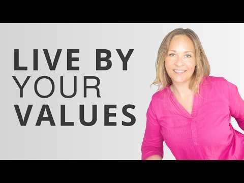 Living in Alignment With Your Values.