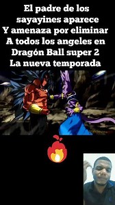 El padre de los sayayines aparece Y amenaza por eliminar A todos los angeles en Dragón Ball super 2 La nueva temporada | anime 2.0