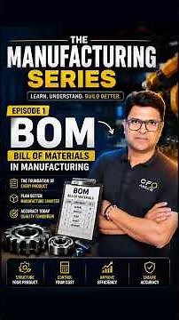 BOM in Manufacturing Explained | Manufacturing Series Episode 1