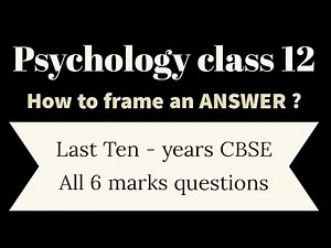 Psychology Class 12 | Important Questions ( 6 marks ) | Last Ten Year CBSE question papers