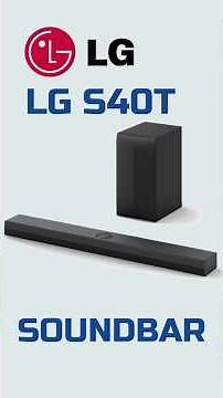 LG S40T Dolby Soundbar | Best LG Soundbar 2026 | LG Dolby Atmos Soundbars Compared