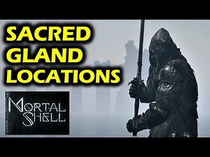 Mortal Shell: All Sacred Gland Locations | Temple Ground, Abandoned Chamber, Eternal Narthex
