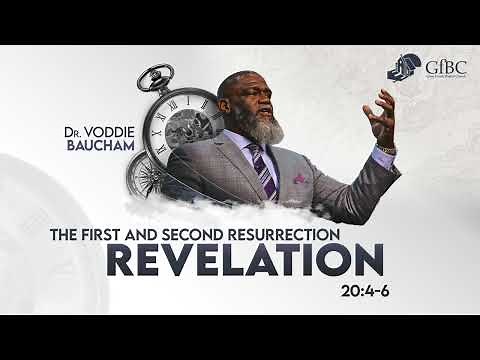 The First and Second Resurrection -- Voddie Baucham