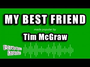 Tim McGraw - My Best Friend (Karaoke Version)