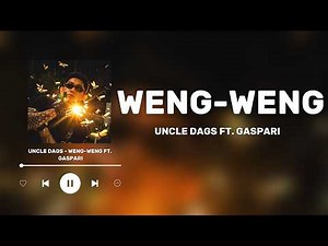 Uncle Dags - WENG-WENG (Lyrics) feat. Gaspari
