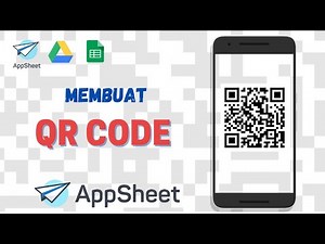 15. Membuat QR CODE di AppSheet | How to create QR Codes in AppSheet #AppSheet