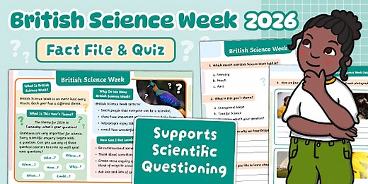 British Science Week 2026 (Curiosity: what’s your question?) KS1 Fact File and Quiz