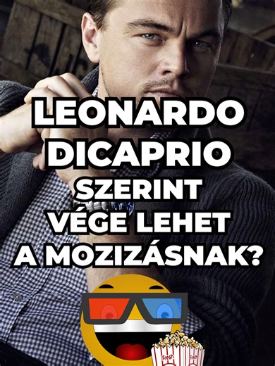 Dicaprio szerint vége lehet a mozizásnak? :/ | #dicaprio #movie #theatre #filmek #netflix #warnerbros #nekedbe #foryou #hirek