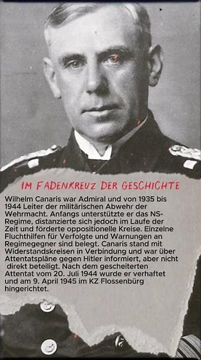 ▶️ Der Admiral gegen Hitler: Das gefährliche Doppelleben des Wilhelm Canaris
