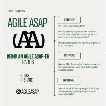 13 Being an Agile ASAP-er - Part 6