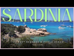 My Top 7 Beaches in Costa Smeralda, Sardinia + Porto Cervo