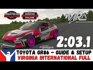 iRacing Toyota GR86 VIR Full Guide - 2:03.1 - Toyota GR86 Virginia Full Course Track Guide
