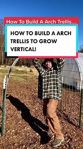 How to Build an Arch Trellis for Vertical Gardening