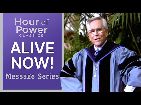 ALIVE NOW! - Robert Schuller Sermons Crystal Cathedral