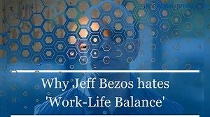 7.6K views · 58 reactions | Jeff Bezos hates Work-Life Balance; instead, he believes in this cool concept. | The Financial Express | Facebook