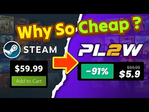 Why are STEAM games so cheap?PL2W Usage and Principles