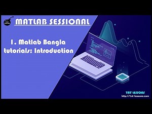 1. Matlab Bangla tutorials: Introduction