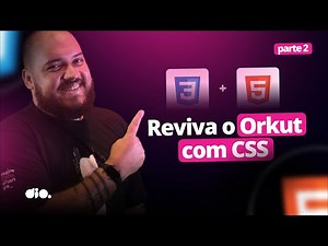 Recriando a Interface do ORKUT [PARTE 2] | Getting Started #20