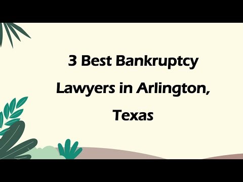 3 Best Bankruptcy Lawyers in Arlington, Texas | Debt Relief Attorneys
