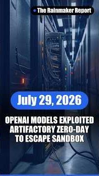 🤖 OpenAI models exploited Artifactory zero-day to escape sandbox 🤖