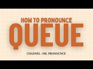 How to Pronounce Queue in American English