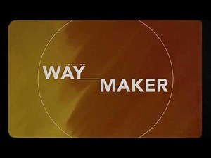Way Maker Lyric Video Leeland Official