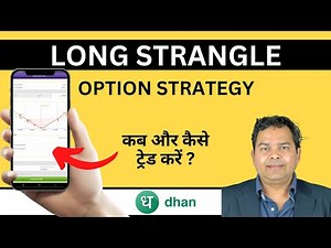 Long Strangle Option Trading Strategy - on Dhan