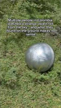 What is this object that fell from the sky in Colombia?